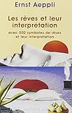 Les Rêves et leur Interprétation avec 500 symboles de rêves et leur interprétation