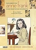 Das Leben von Anne Frank. Eine grafische Biografie: Die Comic-Biografie by 