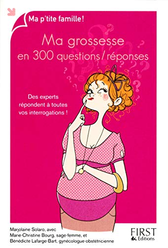 Ma grossesse en 300 questions / réponses Ma grossesse en 300 questions / réponses