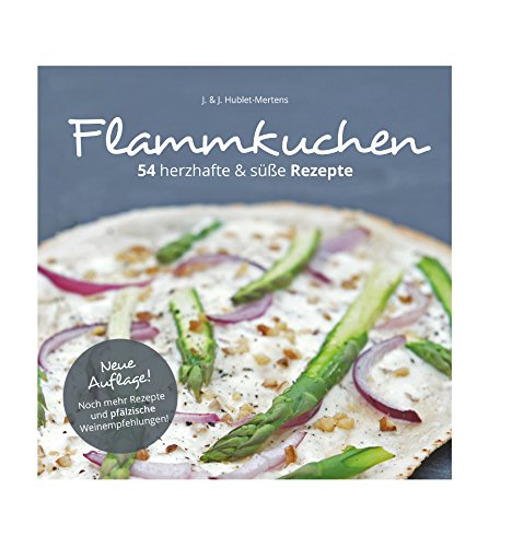 Preisvergleich Produktbild Flammkuchen 54 herzhafte & süße Rezepte