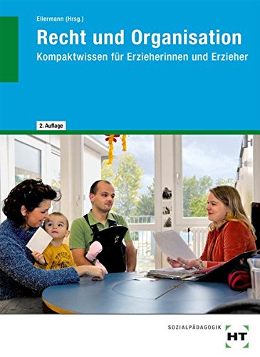 Download Recht und Organisation: Kompaktwissen für Erzieherinnen und Erzieher Download Recht und Organisation: Kompaktwissen für Erzieherinnen und Erzieher