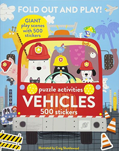 Fold Out and Play Vehicles: Giant Sticker Scenes, Puzzle Activities, 500 Stickers (Stickerworld)