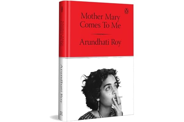 Mother Mary Comes to Me: From the Booker Prize-Winning Author, Arundhati Roy
