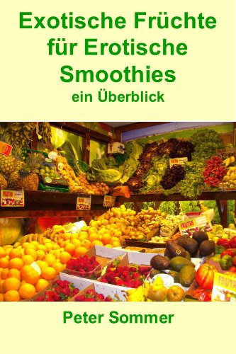 Download 24Exotische Früchte für Erotische Smoothies Download 24Exotische Früchte für Erotische Smoothies