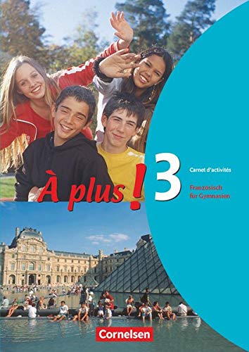 À plus! Ausgabe 2004 Band 3 Carnet d'activités: Französisch für Gymnasien