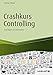 Crashkurs Controlling: Grundlagen und Instrumente (Haufe Fachbuch 11428) by Reinhard Bleiber