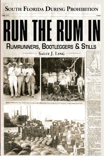 Preisvergleich Produktbild Run the Rum in: South Florida During Prohibition