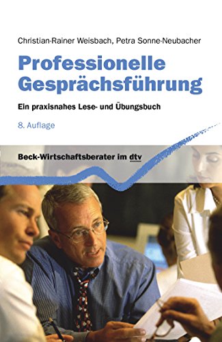 Download Professionelle Gesprächsführung: Ein praxisnahes Lese- und Übungsbuch (dtv Fortsetzungsnummer 71) Download Professionelle Gesprächsführung: Ein praxisnahes Lese- und Übungsbuch (dtv Fortsetzungsnummer 71)