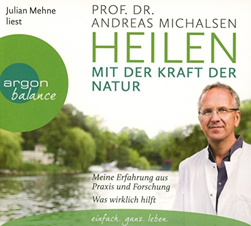 Download Heilen mit der Kraft der Natur: Meine Erfahrung aus Praxis und Forschung – Was wirklich hilft Download Heilen mit der Kraft der Natur: Meine Erfahrung aus Praxis und Forschung – Was wirklich hilft