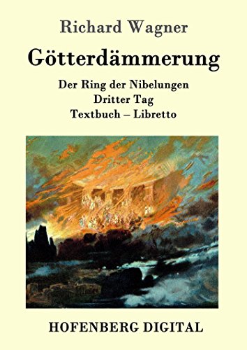 Götterdämmerung: Der Ring der Nibelungen  Dritter Tag  Textbuch 