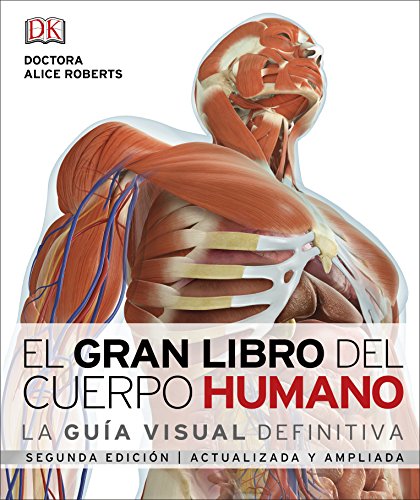 El gran libro del cuerpo humano.: La guía visual definitiva actualizada y ampliada, segunda edición (CONOCIMIENTO)