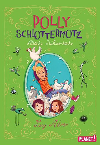 Preisvergleich Produktbild Polly Schlottermotz 3: Attacke Hühnerkacke