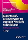Image de Bankwirtschaft, Rechnungswesen und Steuerung, Wirtschafts- und Sozialkunde: Prüfungswissen in Über