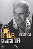 Louis de Funès, grimaces et gloire