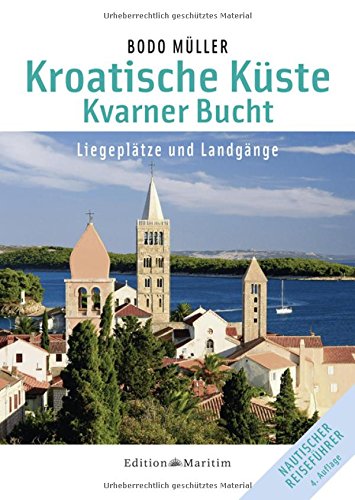 Download Kroatische Küste - Kvarner Bucht: Liegeplätze und Landgänge