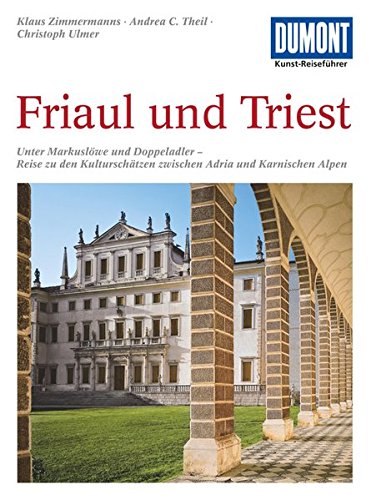 Download DuMont Kunst-Reiseführer Friaul und Triest Download DuMont Kunst-Reiseführer Friaul und Triest
