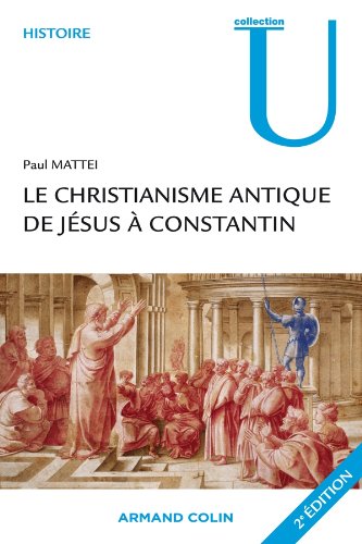 Download Le christianisme antique - De Jésus à Constantin Download Le christianisme antique - De Jésus à Constantin