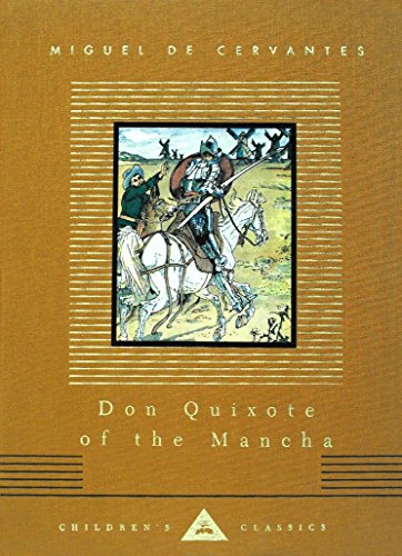Don Quixote of the Mancha (Everyman's Library Children's Classics Series)