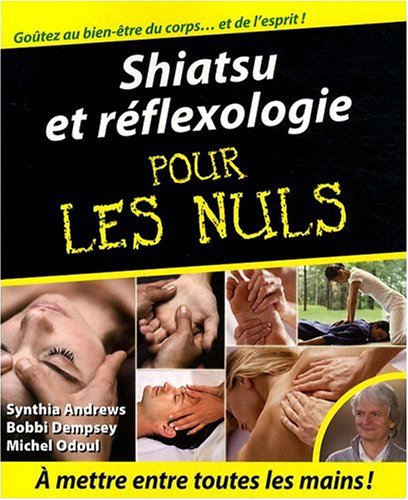 couverture de : Shiatsu et r&eacute;flexologie pour les nuls