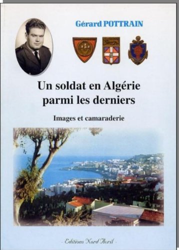 couverture de : Un soldat en Alg&eacute;rie parmi les derniers