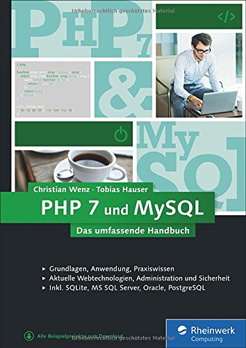 Download PHP 7 und MySQL: Von den Grundlagen bis zur professionellen Programmierung Download PHP 7 und MySQL: Von den Grundlagen bis zur professionellen Programmierung