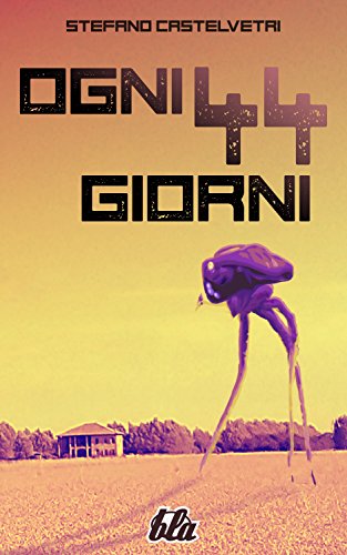 Download Ogni 44 giorni (Storie di Binazzo Vol. 1) Download Ogni 44 giorni (Storie di Binazzo Vol. 1)