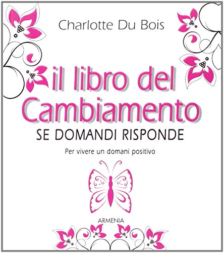 Il libro del cambiamento. Se domandi risponde
