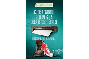Cher bonheur, j'ai pris la liberté de t'écrire. Dépêche-toi de répondre...
