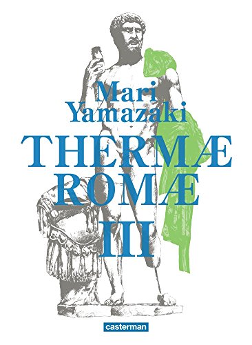 Thermae Romae redux — Tome 3