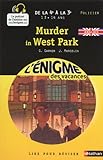 Cahier de vacances  - Enigmes vacances Murder in west park