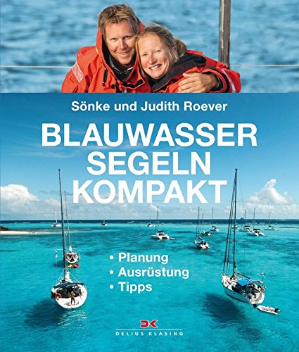 Download Blauwassersegeln kompakt: Planung - Ausrüstung - Tipps Download Blauwassersegeln kompakt: Planung - Ausrüstung - Tipps