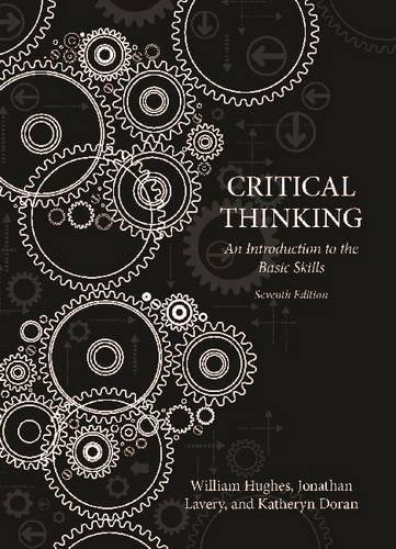 Critical Thinking: An Introduction to the Basic Skills, American Seventh Edition: An Introduction to the Basic Skills, Seventh edition