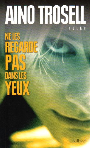 Ne les regarde pas dans les yeux