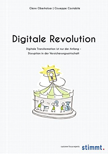 Digitale Revolution: Digitale Transformation ist nur der Anfang - Disruption in der Versicherungswirtschaft