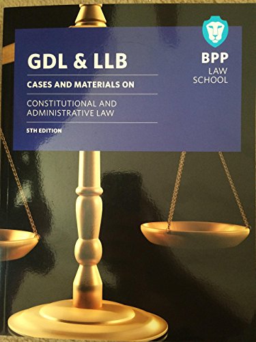 GDL & LLB Cases & Materials on Constitutional & Administrative Law 5th edition