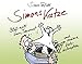 Simons Katze - Bloß nicht zum Tierarzt: ... und andere Katz-astrophen by Simon Tofield