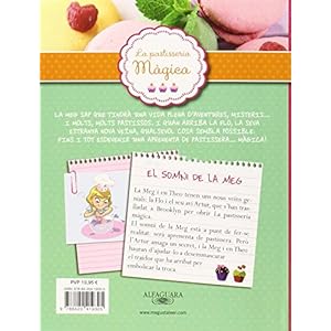 El sommni de la Meg (Sèrie La pastisseria màgica 1): Amb receptes de l'Alma Obregón