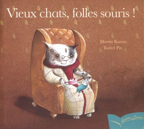 couverture de : Vieux chats, folles souris