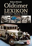  Oldtimer-Lexikon: Geschichte - Marken - Technik