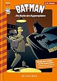 Batman 07: Die Rache des Puppenspielers: Fischer. Nur für...