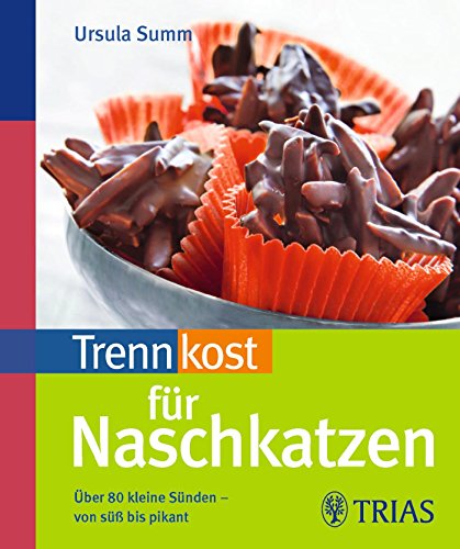 Download Trennkost für Naschkatzen: Über 80 kleine Sünden - von süß bis pikant Download Trennkost für Naschkatzen: Über 80 kleine Sünden - von süß bis pikant