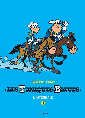 Les Tuniques Bleues - L'intégrale - tome 1 Les Tuniques Bleues - L'intégrale - tome 1