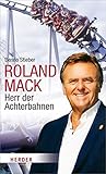 Image de Roland Mack: Herr der Achterbahnen