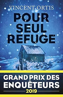 Robert Laffont Pour seul refuge - Grand Prix des Enquêteurs 2019