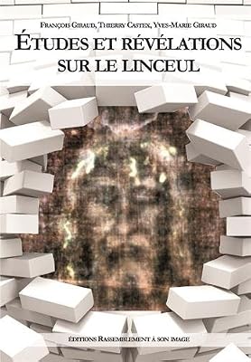Etudes ET RÉVÉLATIONS SUR LE LINCEUL