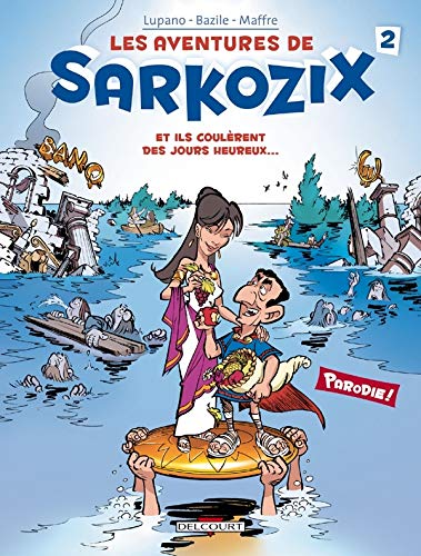 Télécharger Aventures de Sarkozix T02: Et ils coulèrent... PDF