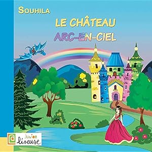 Le Château Arc-En-Ciel