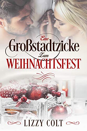 Eine GroÃstadtzicke zum Weihnachtsfest von [Colt, Lizzy]