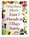 Produktbild 7 Day Detox Miracle: Lose 7 Pounds in 7 Days Safely: Purifying Your Body with the Miracle of Detox
