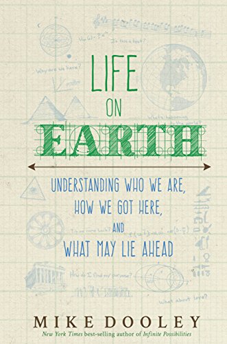 Book's Cover of Life on Earth Understanding Who We Are How We Got Here and What May Lie Ahead